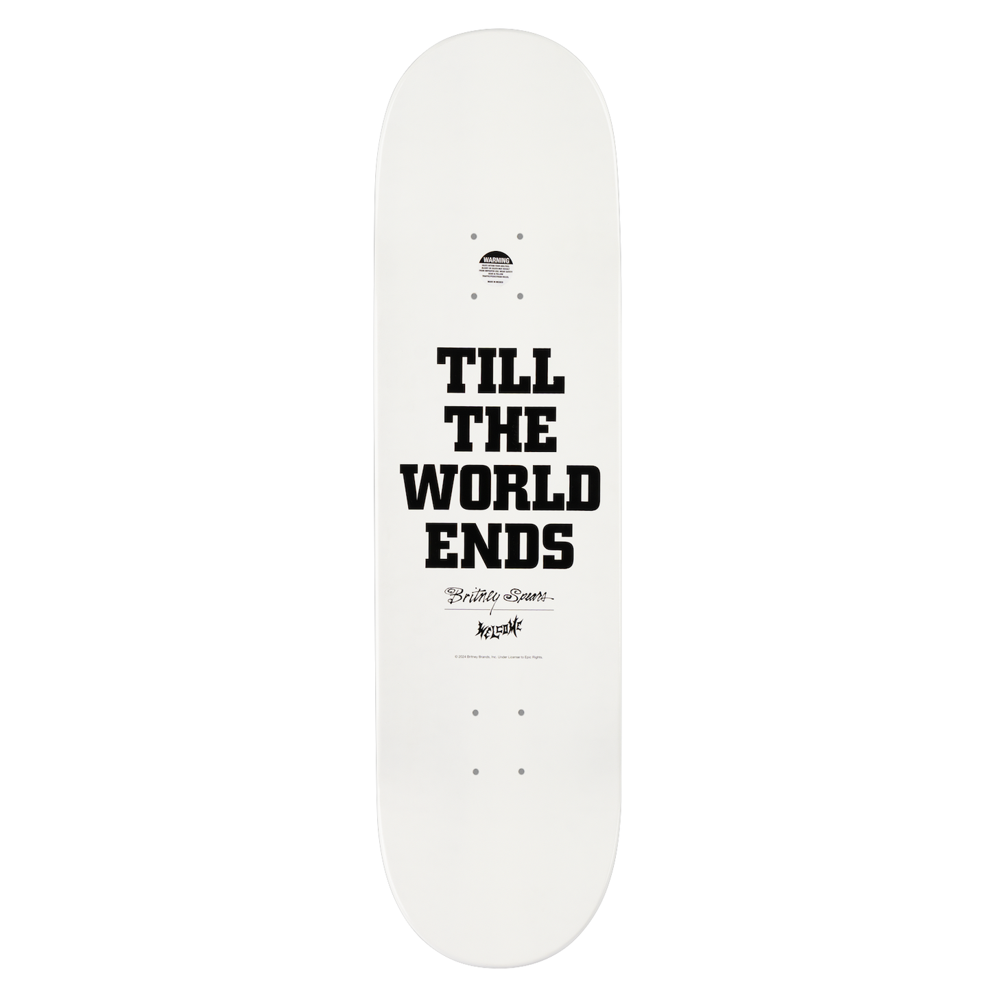 Welcome X Britney Spears deck Till The World Ends 8.75"