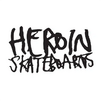 Heroin skateboards